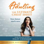 Adulting: The Ultimate Cheat Sheet by  Haley Cavanagh audiobook