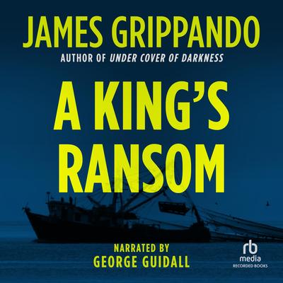 A King's Ransom by James Grippando audiobook