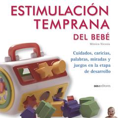 Estimulación temprana del bebe by Mónica Nicosia audiobook