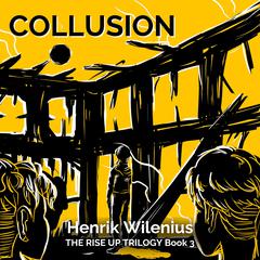 Collusion by Henrik Wilenius audiobook