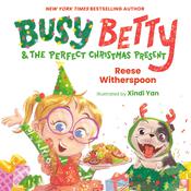 Busy Betty & the Perfect Christmas Present by  Reese Witherspoon audiobook
