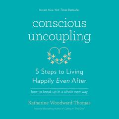 Conscious Uncoupling by Katherine  Woodward Thomas audiobook
