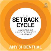 The Setback Cycle by  Amy Shoenthal audiobook