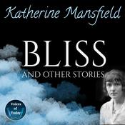 Bliss and Other Stories by  Katherine Mansfield audiobook