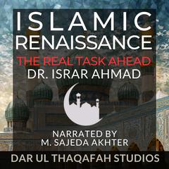 Islamic Renaissance : The Real Task Ahead by Israr Ahmad audiobook