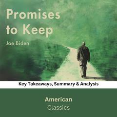 Promises to Keep by Joe Biden by American Classics audiobook