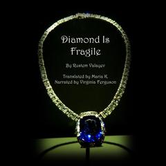 Diamond is Fragile by Rustem Valayev audiobook