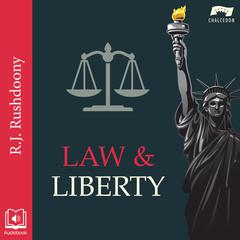 Law and Liberty by R. J. Rushdoony audiobook
