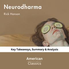 Neurodharma by Rick Hanson by American Classics audiobook