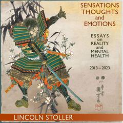 Sensations Thoughts and Emotions by Lincoln Stoller audiobook