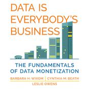 Data is Everybody's Business by  Cynthia M. Beath audiobook
