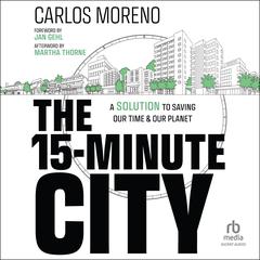 The 15-Minute City by Carlos Moreno audiobook