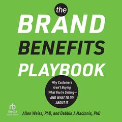 The Brand Benefits Playbook by Allen Weiss audiobook