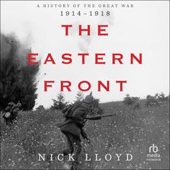 The Eastern Front by Nick Lloyd audiobook