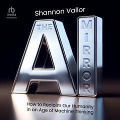 The AI Mirror by Shannon Vallor audiobook