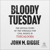 Bloody Tuesday by  John M. Giggie audiobook