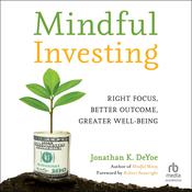 Mindful Investing by  Jonathan K. DeYoe audiobook