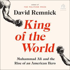 King of the World by David Remnick audiobook