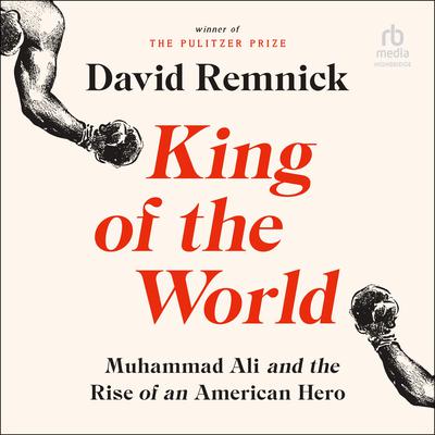 King of the World by David Remnick audiobook
