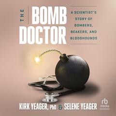 The Bomb Doctor by Kirk Yeager audiobook