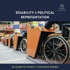 Disability and Political Representation by Elizabeth Evans audiobook