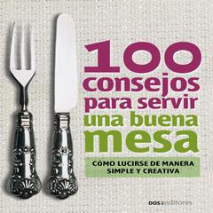 100 Consejos para servir una buena mesa by Anni Gabbach audiobook