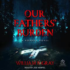 Our Fathers' Burden by William F. Gray audiobook