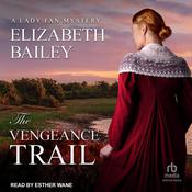 The Vengeance Trail by  Elizabeth Bailey audiobook
