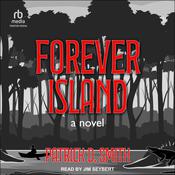 Forever Island by  Patrick D. Smith audiobook