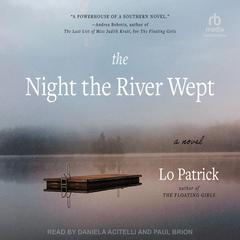 The Night the River Wept by Lo Patrick audiobook