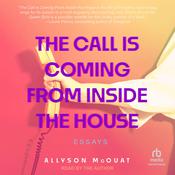 The Call Is Coming from Inside the House by  Allyson McOuat audiobook