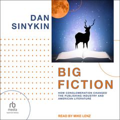 Big Fiction by Dan Sinykin audiobook