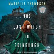 The Last Witch in Edinburgh by  Marielle Thompson audiobook