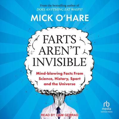 Farts Aren't Invisible by Mick O'Hare audiobook