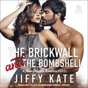 The Brickwall and The Bombshell by  Jiffy Kate audiobook