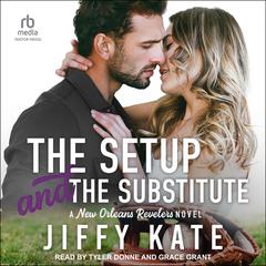 The Setup and The Substitute by Jiffy Kate audiobook