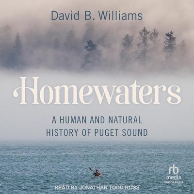 Homewaters by David B. Williams audiobook