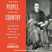 For the People, For the Country by  John A. Ragosta audiobook