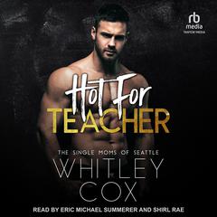Hot For Teacher by Whitley Cox audiobook