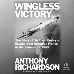 Wingless Victory by Anthony Richardson audiobook