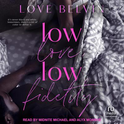 Low Love, Low Fidelity by Love Belvin audiobook