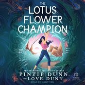 The Lotus Flower Champion by  Pintip Dunn audiobook