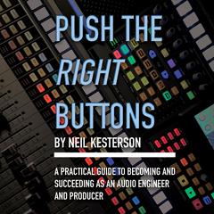 Push the Right Buttons by Neil Kesterson audiobook