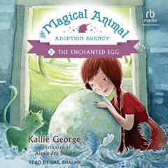 The Enchanted Egg by Kallie George audiobook