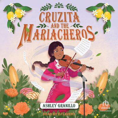Cruzita and the Mariacheros by Ashley Granillo audiobook