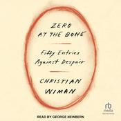 Zero at the Bone by  Christian Wiman audiobook