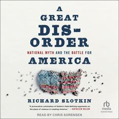 A Great Disorder by Richard Slotkin audiobook