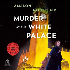 Murder at the White Palace by Allison Montclair audiobook