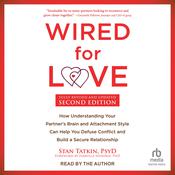 Wired for Love, Second Edition by  Stan Tatkin, PsyD, MFT audiobook