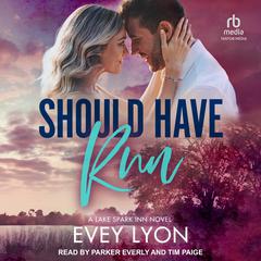 Should Have Run by Evey Lyon audiobook